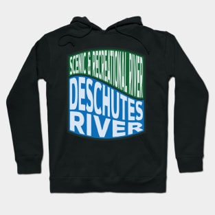 Deschutes River Scenic and Recreational River wave Hoodie